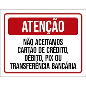 Kit 10 Placa Aceitamos Crédito Débito Pix Transferência36X46