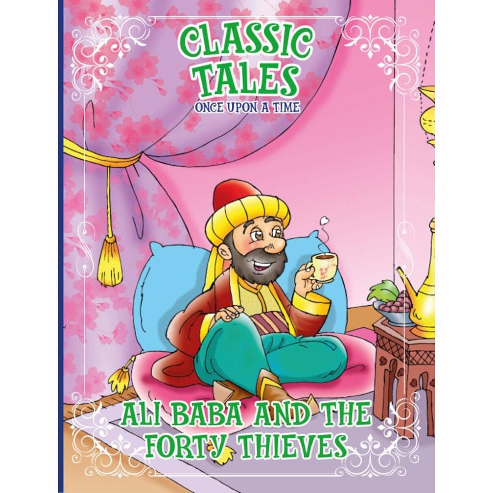 Classic Tales Once Upon a Time - Ali Baba and the Forty Thieves