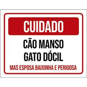 Kit 3 Placa Cuidado Cão Manso Gato Dócil Baixinha 36X46