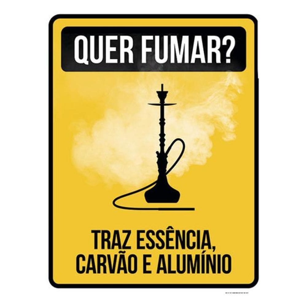 Kit 10 Placas Sinalização - Quer Fumar Traz Essência 36X46