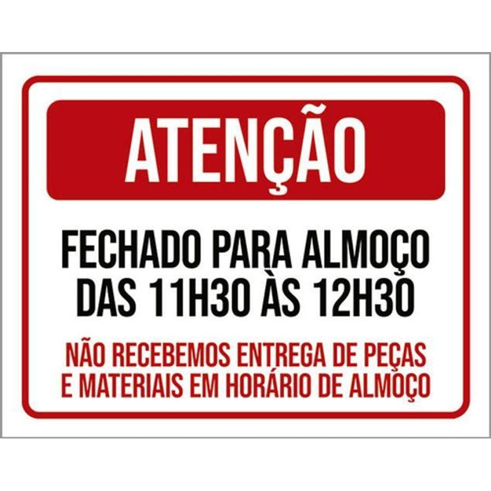 Placa Atenção Fechado Almoço Não Receberemos 36X46