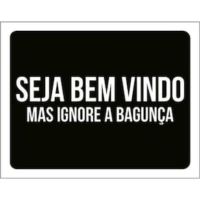 Kit 5 Placas Seja Bem Vindo Ignore Bagunça 36X46