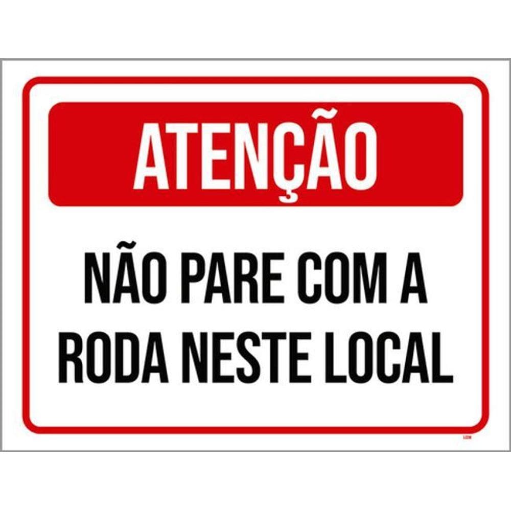 Kit 3 Placas Atenção Não Pare Roda Neste Local 36X46