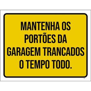 Kit 3 Placas Mantenha Portões Garagem Trancados Tempo 36X46