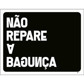 Kit 3 Placas Não Repare A Bagunça Contrário 36X46