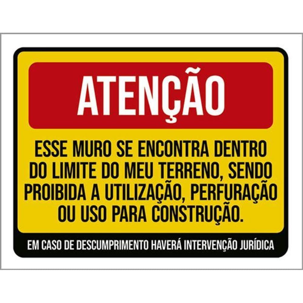 Kit 3 Placas Atenção Muro Dentro Limite Meu Terreno 36X46
