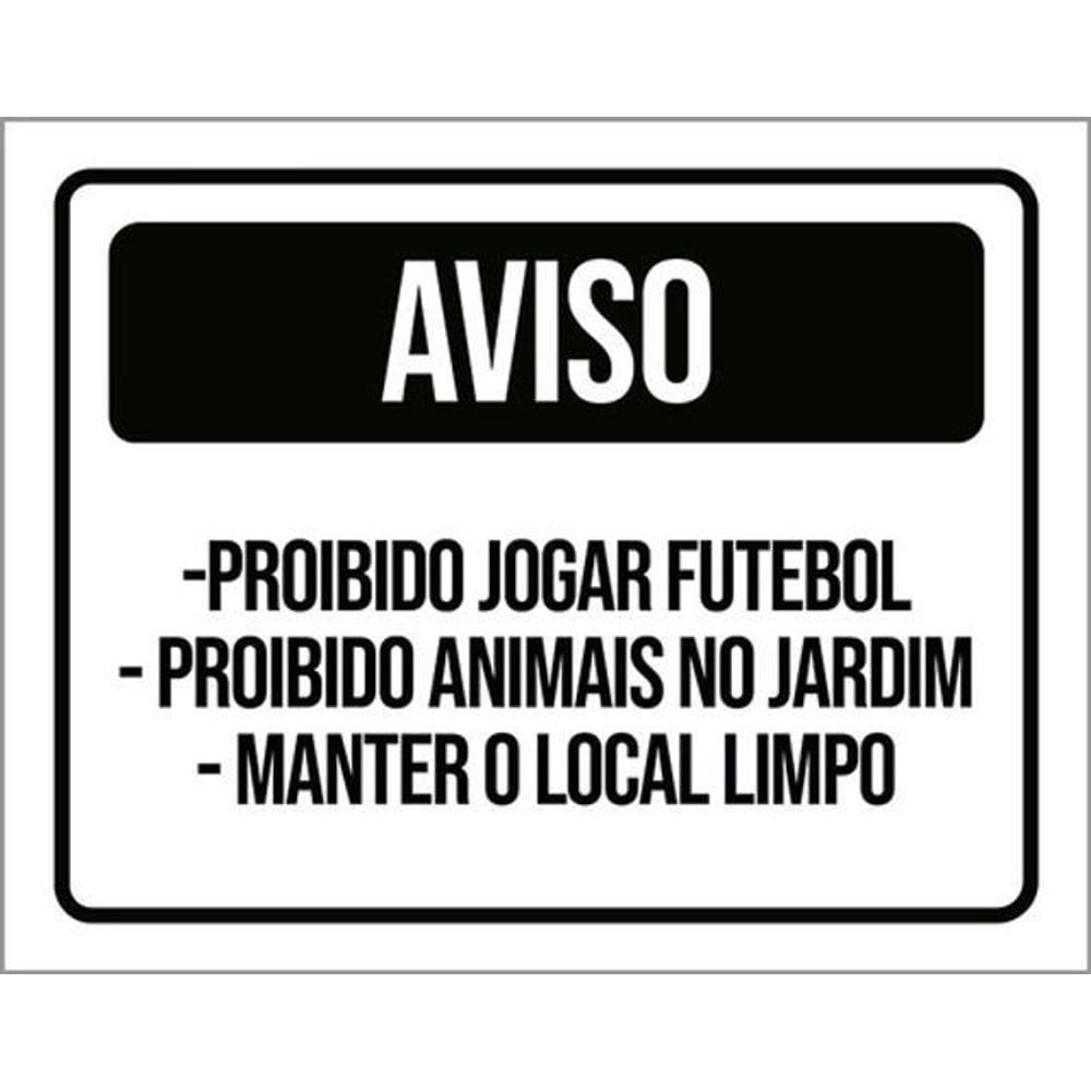 Kit 3 Placa Proibido Futebol Animais Jardim Limpo 36X46