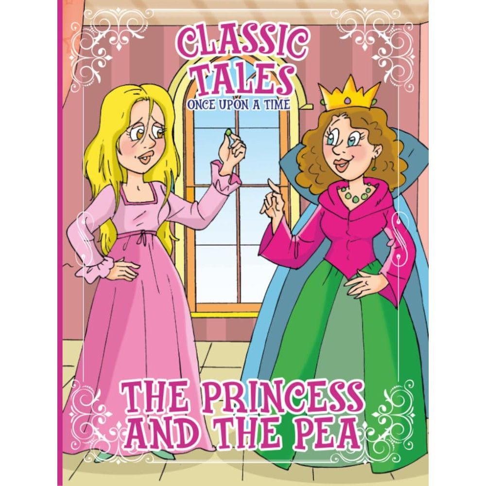 Classic Tales Once Upon a Time - The Princess and the Pea