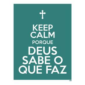 Kit 10 Placas Keep Calm Deus Sabe Que Faz 36X46