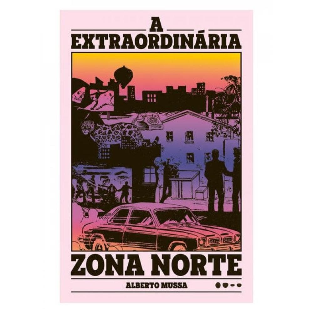 A Extraordinária Zona Norte