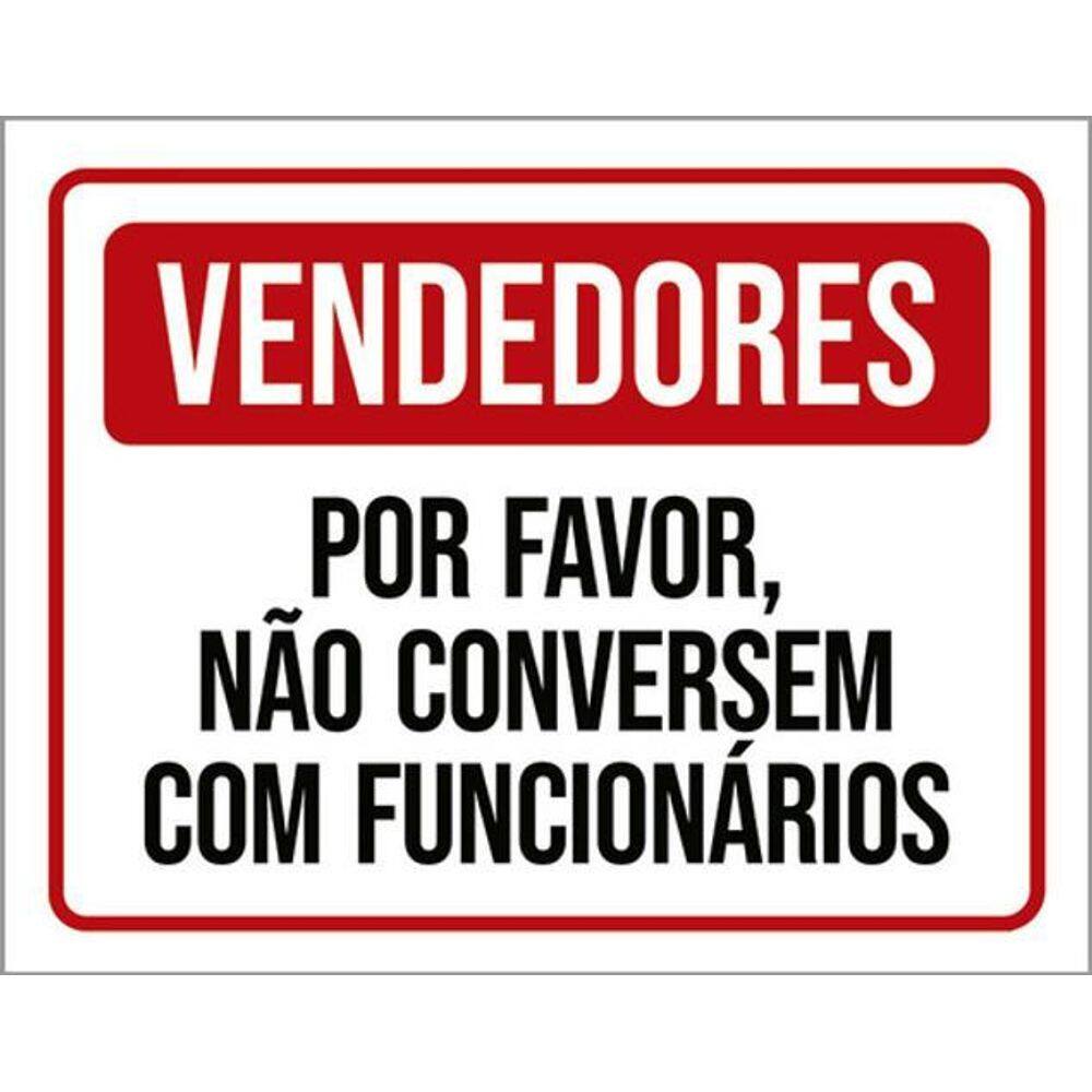 Kit 3 Placas Vendedores Não Conversem Funcionários 36X46