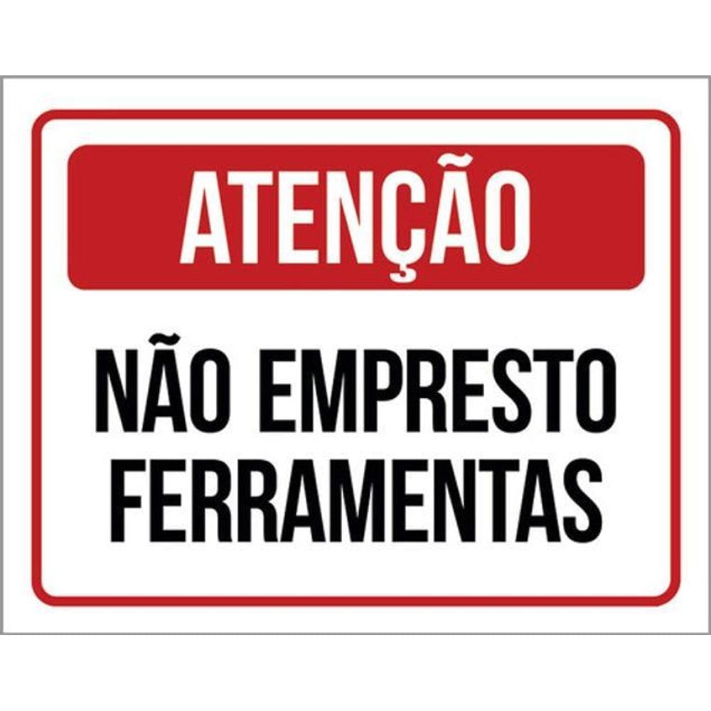 Kit 3 Placas Atenção Não Empresto Ferramentas 36X46