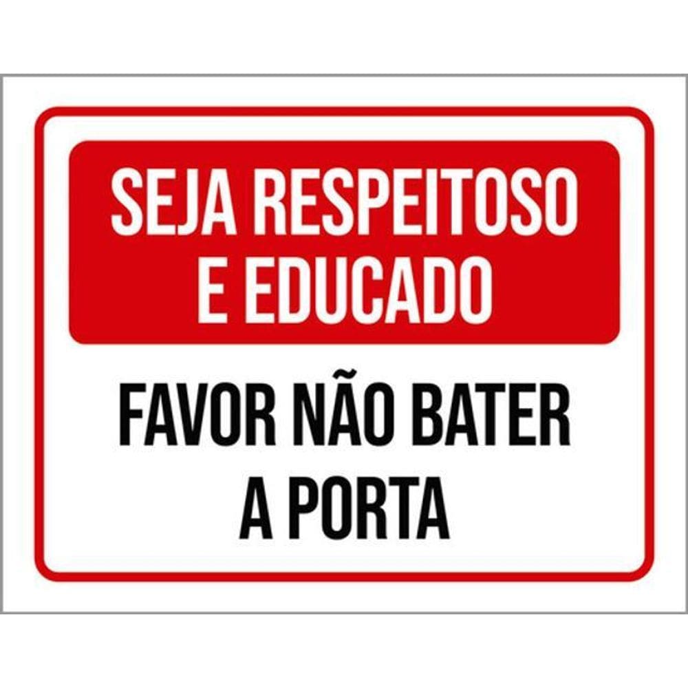 Kit 3 Placas Seja Respeitoso Educado Não Bater Porta 36X46