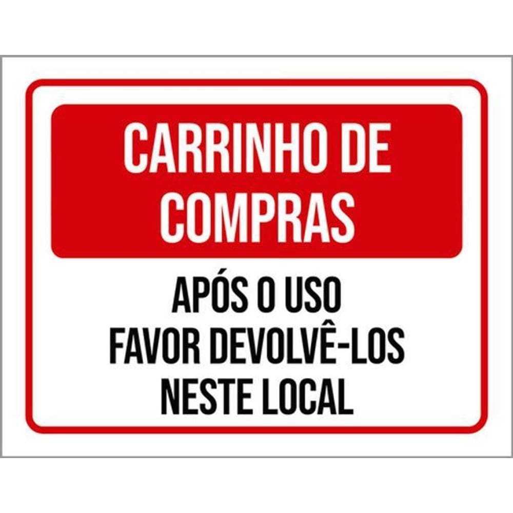 Kit 3 Placas Carrinhos Compras Após Uso Devolvê-Los 36X46