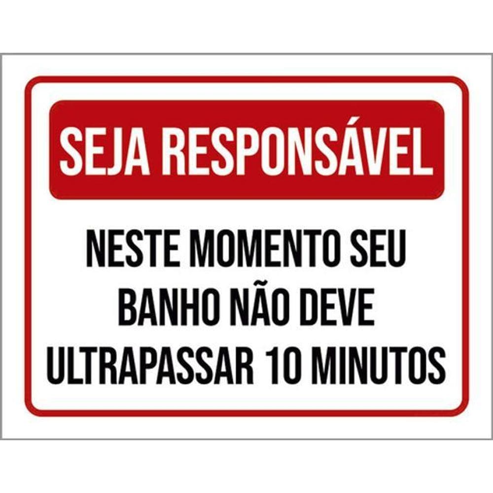 Kit 10 Placa Seja Responsável Momento Banho 10 Minutos 36X46