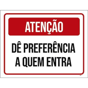 Kit 10 Placa Dê Preferência A Qu Entra Vermelha 36X46