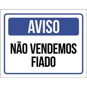 Kit 3 Placas Aviso Não Vendemos Fiado Azul 36X46