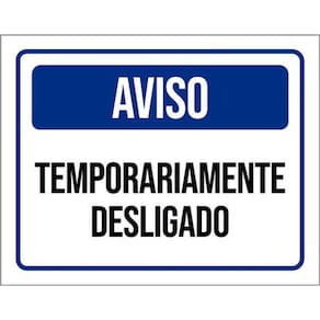 Kit 3 Placas Aviso Temporariamente Desligado 36X46