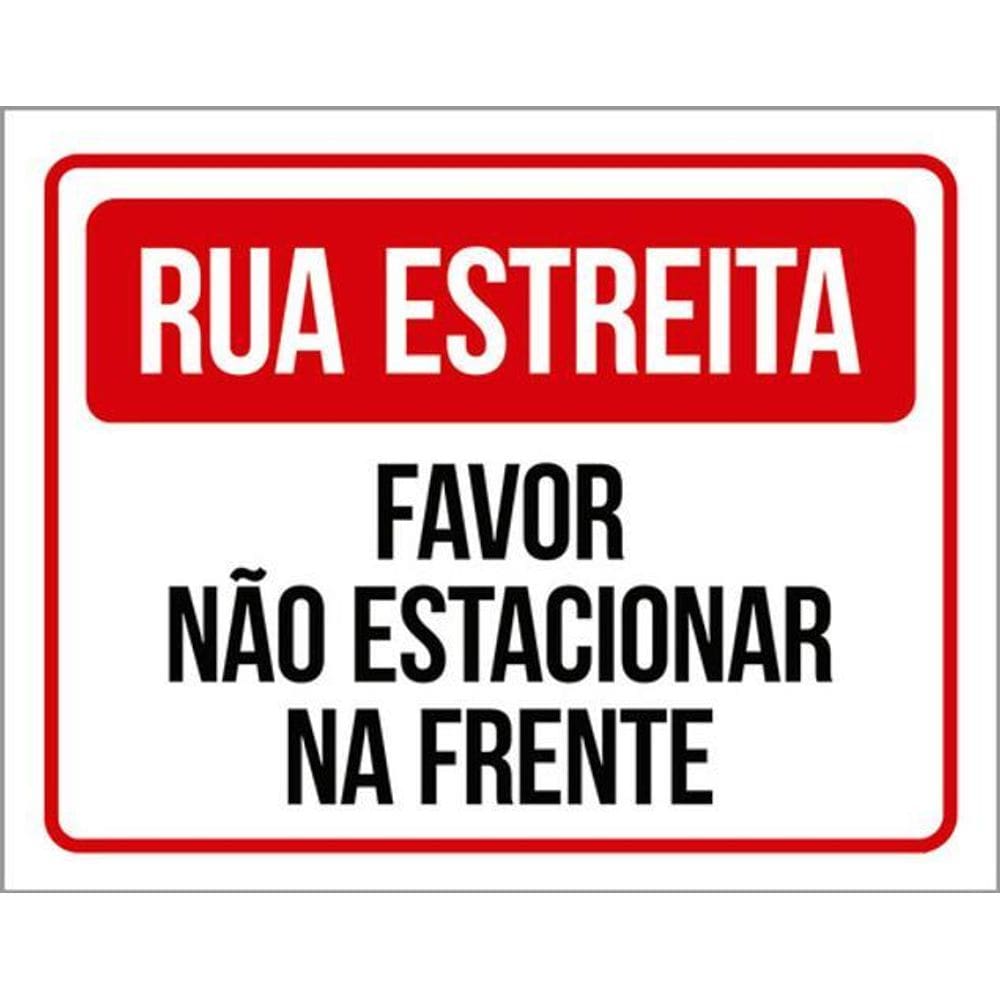 Kit 3 Placas Rua Estreita Não Estacionar Frente 36X46