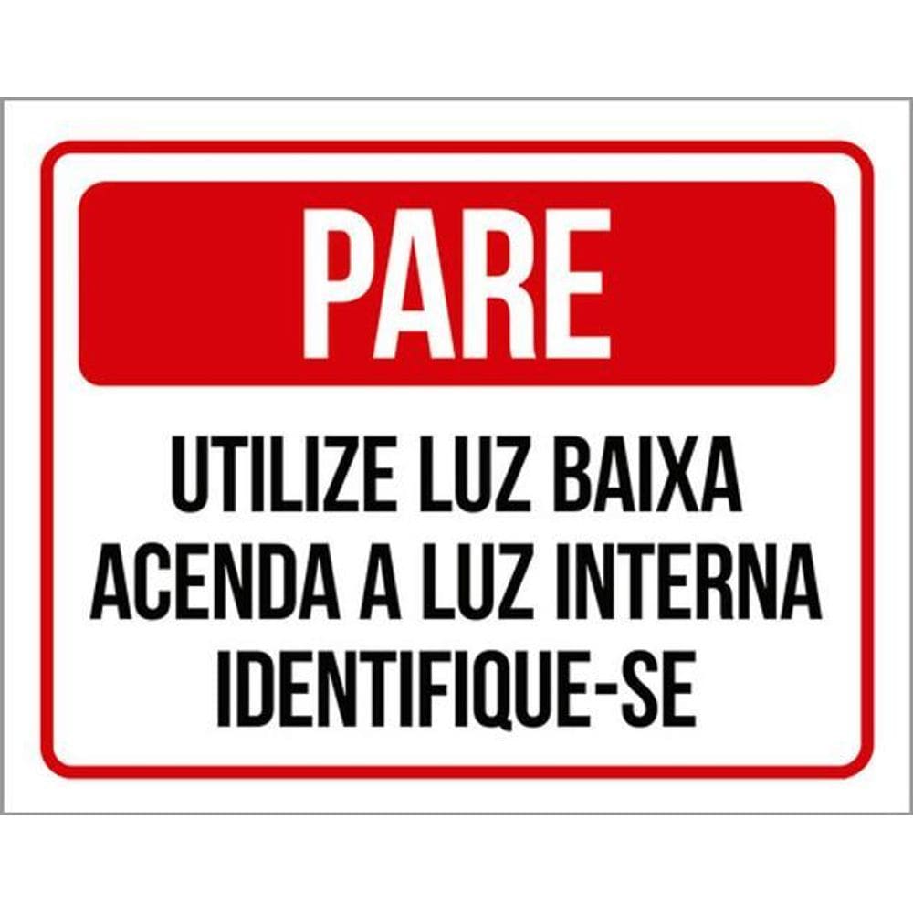 Kit 5 Placas Pare Utilize Luz Baixa Acenda Luz Interna 36X46