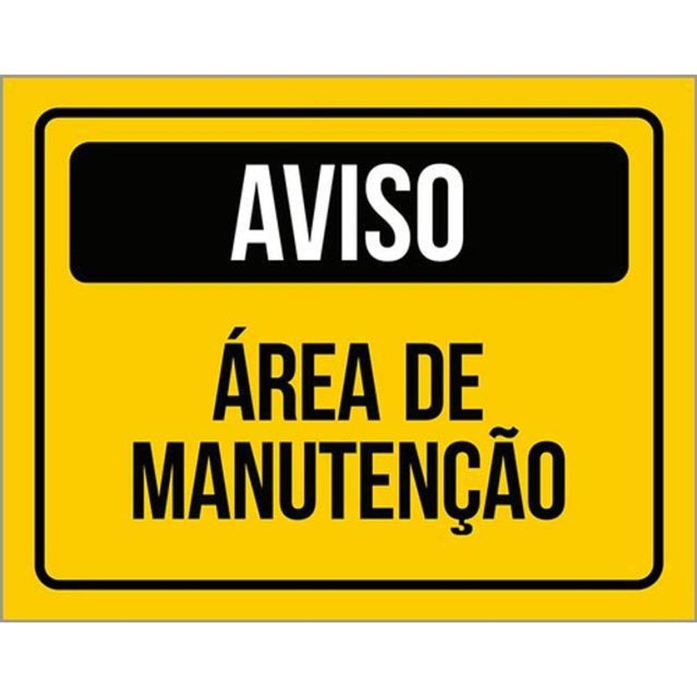 Kit 5 Placas De Aviso Área De Manutenção 36X46