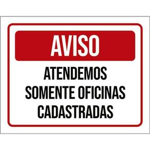 Kit 10 Placa Atendemos Somente Oficinas Cadastradas 36X46