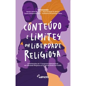 Conteúdo e limites da liberdade religiosa