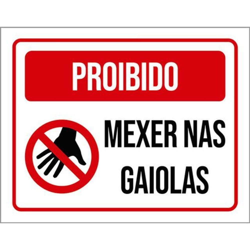 Kit 10 Placas De Proibido Mexer Nas Gaiolas 36X46