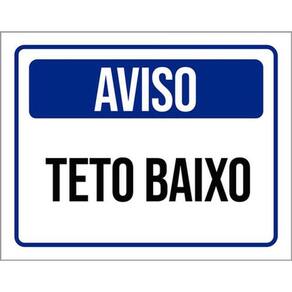 Kit 10 Placas De Aviso Teto Baixo 36X46