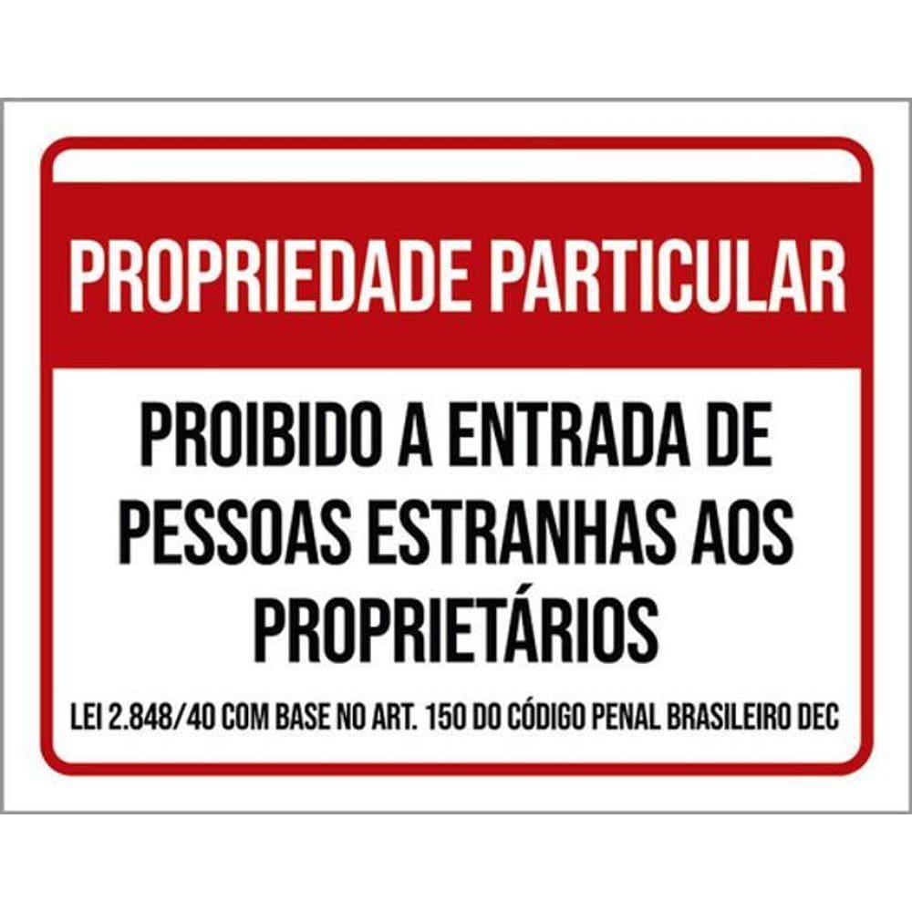 Kit 3 Placas Propriedade Particular Proibido Estranhos 36X46