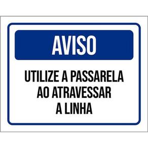 Kit 5 Placa Utilize Passarela Atravessar A Linha36X46