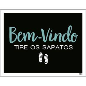 Kit 3 Placas Bem Vindo Tire Sapatos 36X46