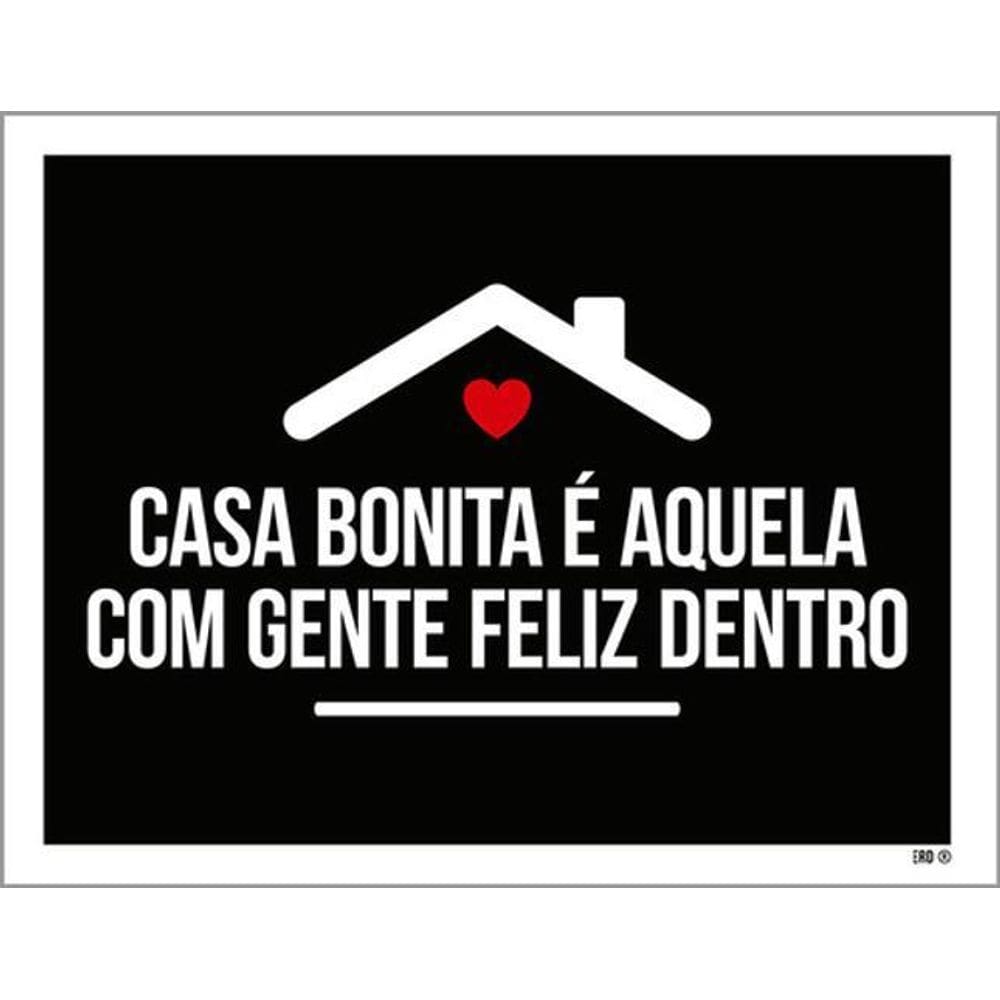 Kit 3 Placas Casa Bonita Gente Feliz Dentro 36X46