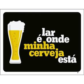 Kit 10 Placas Lar É Onde Minha Cerveja Está 36X46