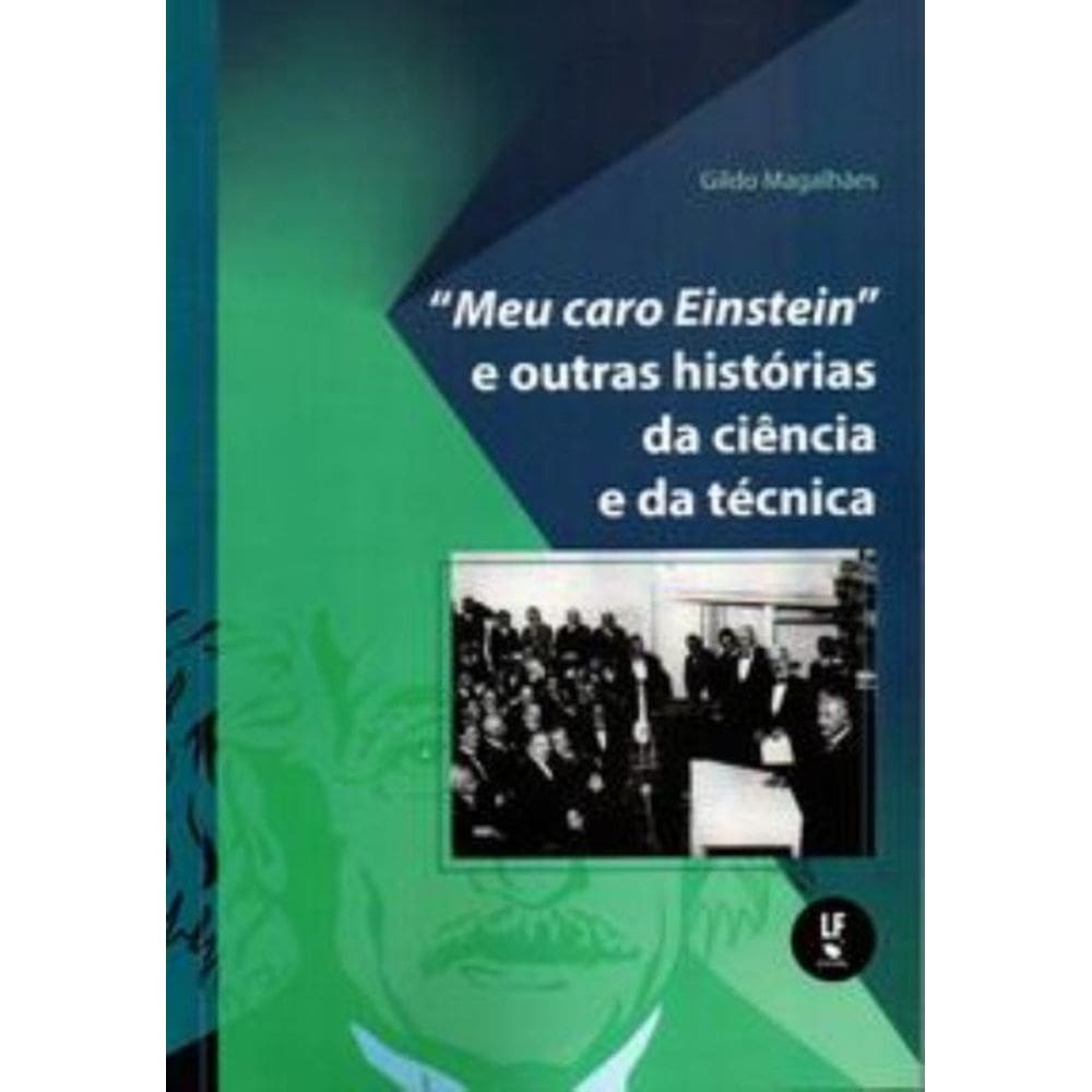 Meu Caro Einstein E Outras Historias Da Ciencia E