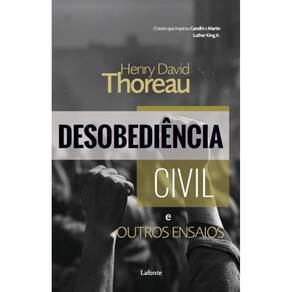 Desobediência Civil E Outros Ensaios