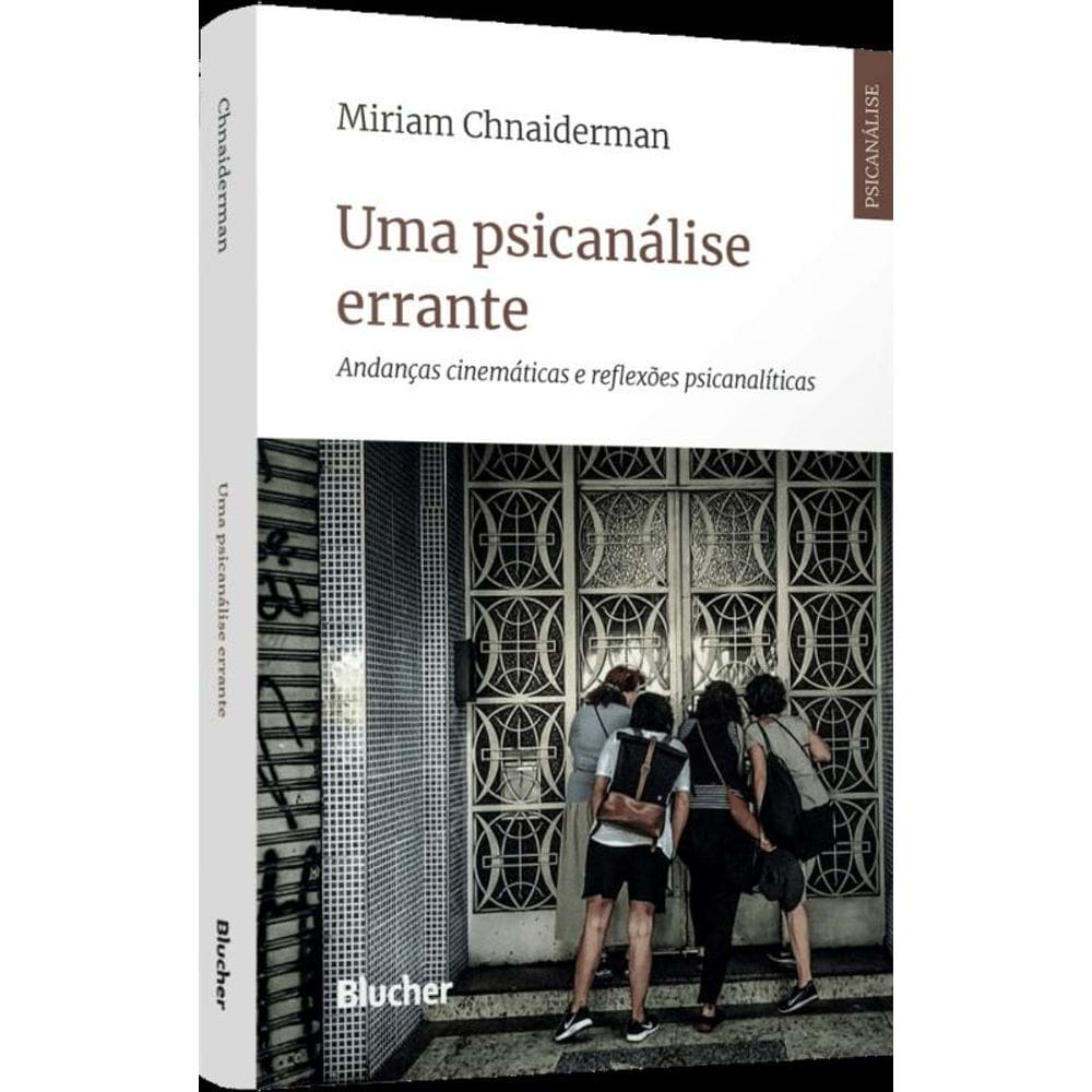 Uma Psicanálise Errante: Andanças Cinemáticas E Reflexões Psicanalíticas