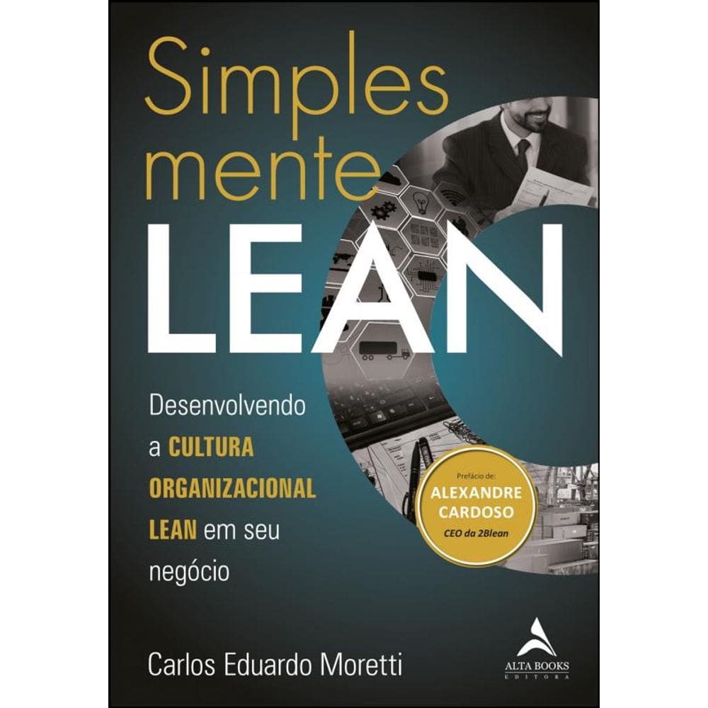 Simplesmente Lean - Desenvolvendo A Cultura Organizacional Lean Em Seu Negócio