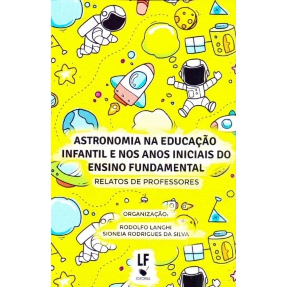 Astronomia Na Educacao Infantil E Nos Anos Iniciai