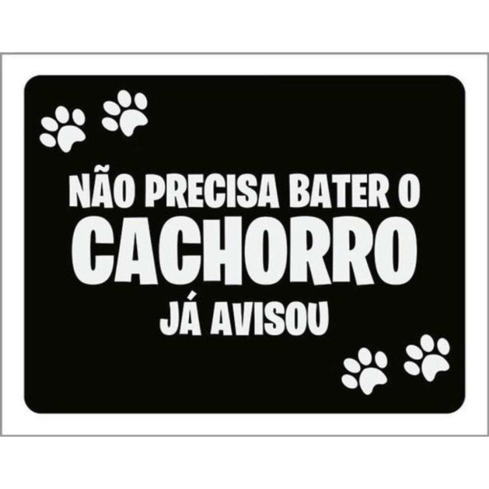 Kit 5 Placas Não Precisa Bater Cachorro Avisou 36X46