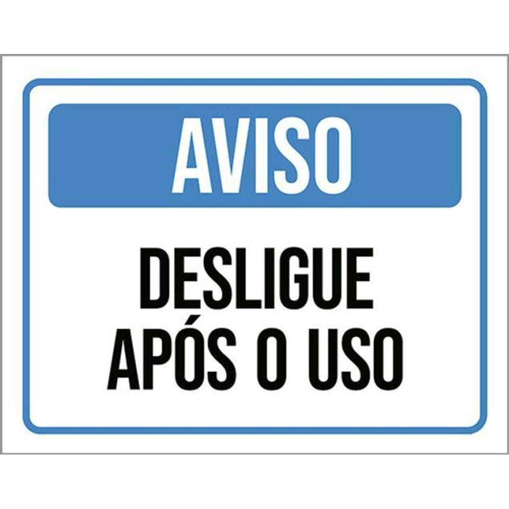 Kit 3 Placas Aviso Desligue Após O Uso 36X46