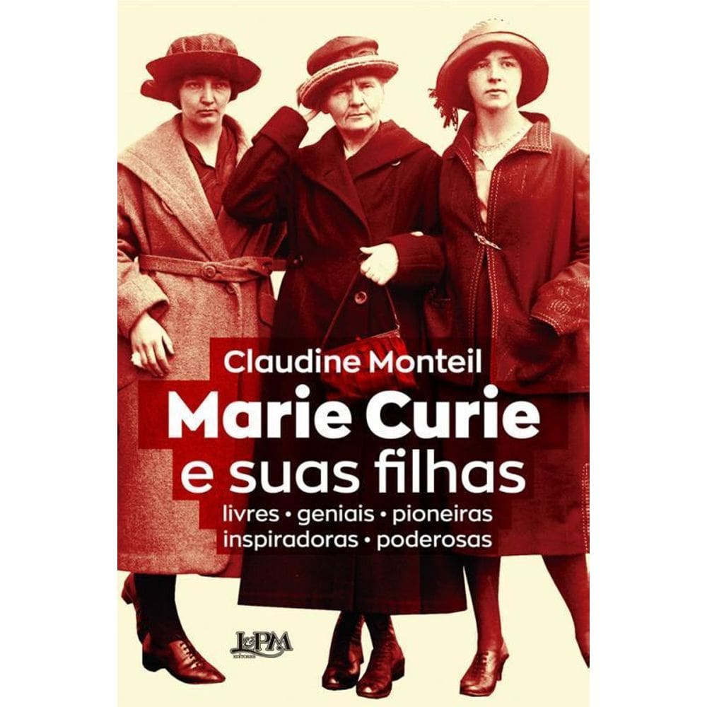 Marie Curie E Suas Filhas Livres Geniais Pioneiras