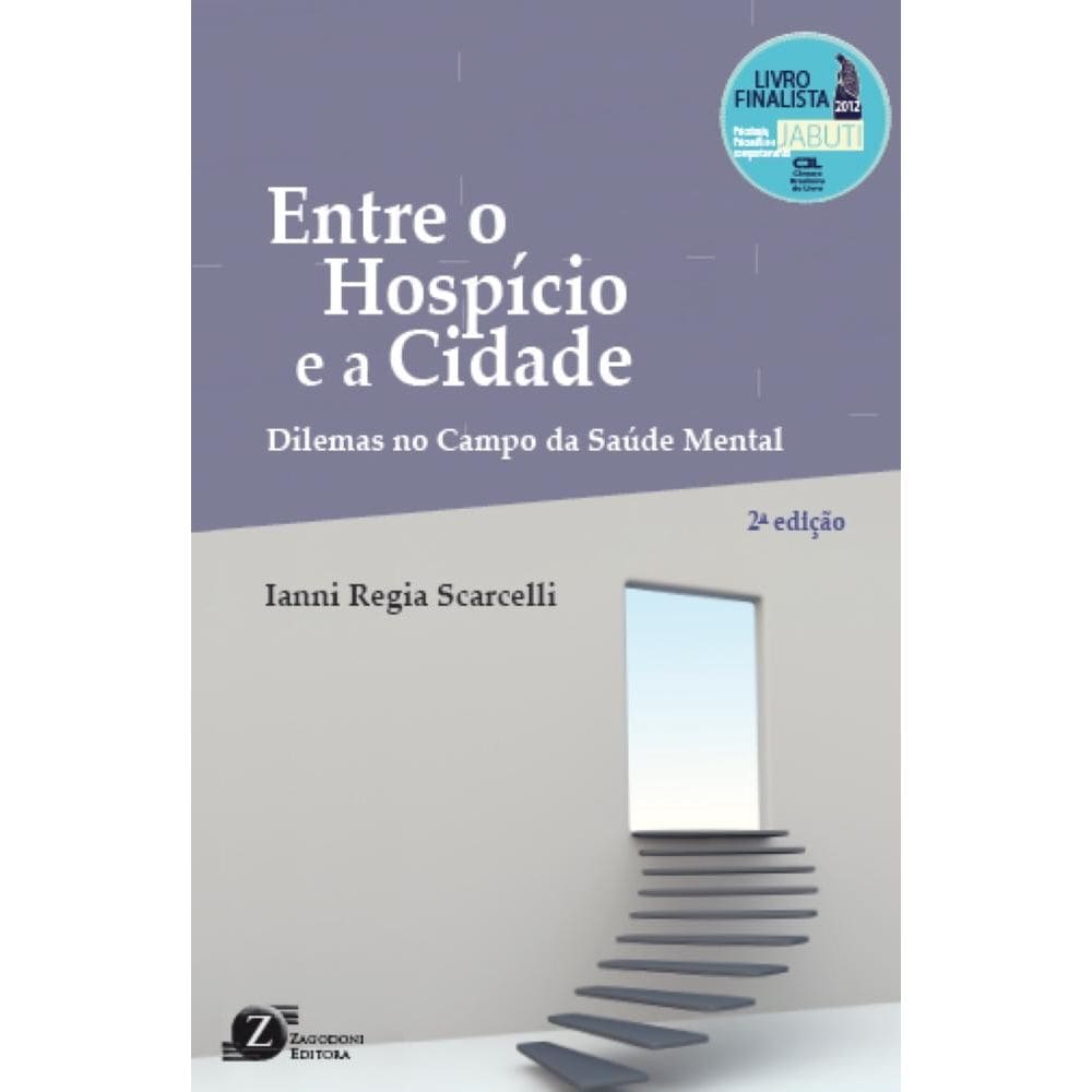 Entre o Hospício e a Cidade: Dilemas no Campo da Saúde Mental