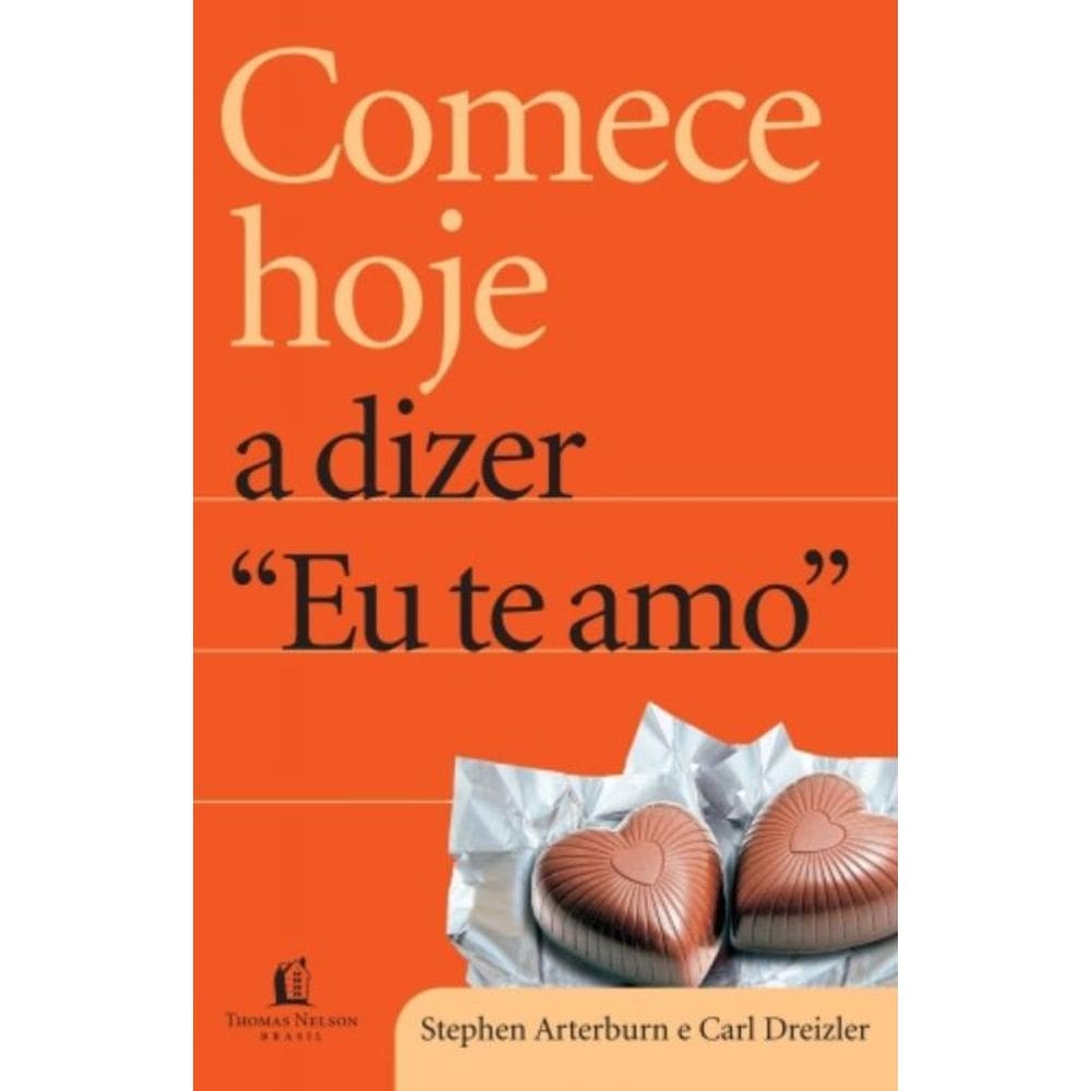 Comece Hoje A Dizer Eu Te Amo