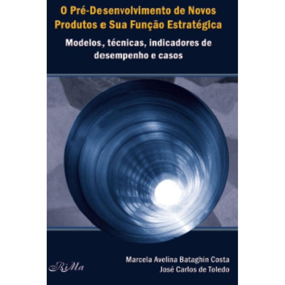 O Pré-Desenvolvimento de Novos Produtos e Sua Função Estratégica