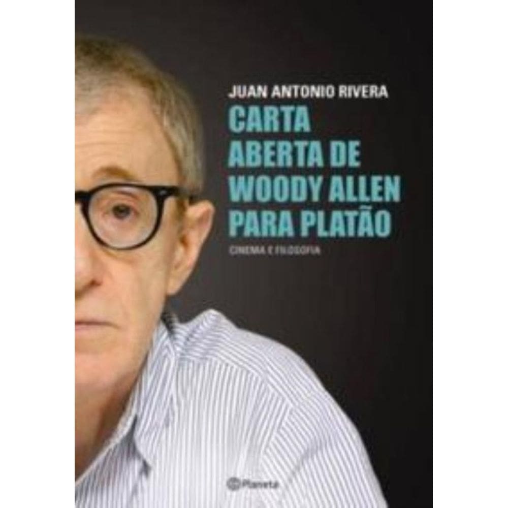 Carta Aberta De Woody Allen Para Platao
