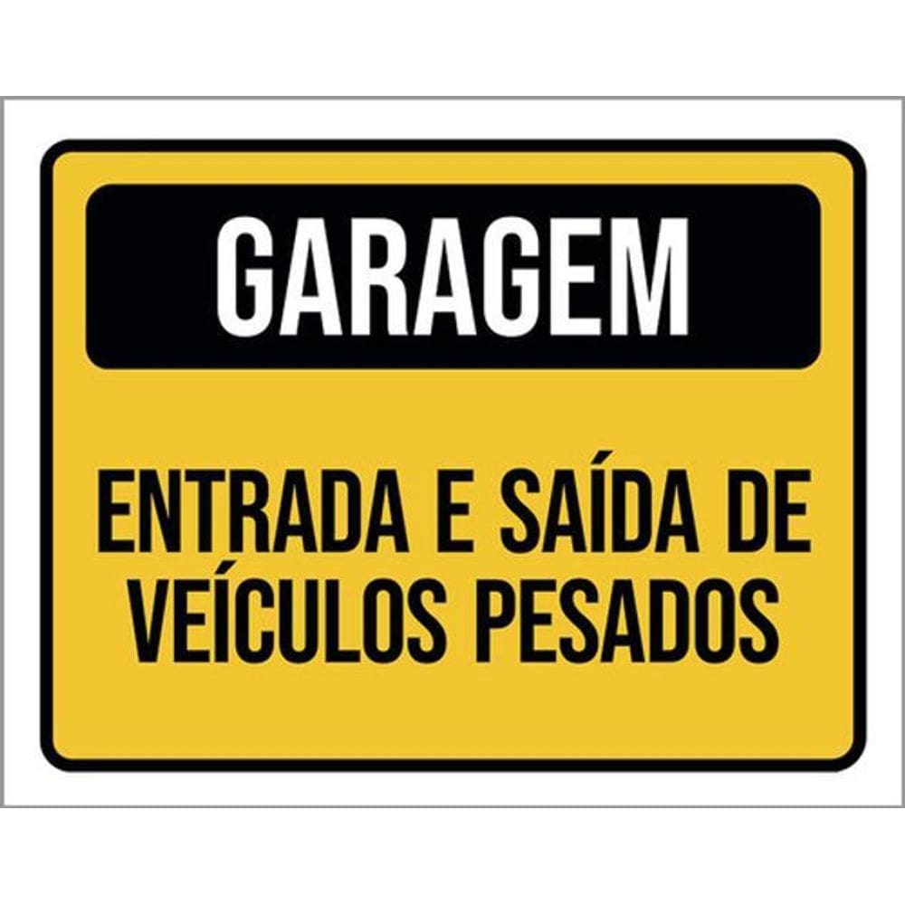 Kit 3 Placas Garagem Entrada Saída Veículos Pesados 36X46