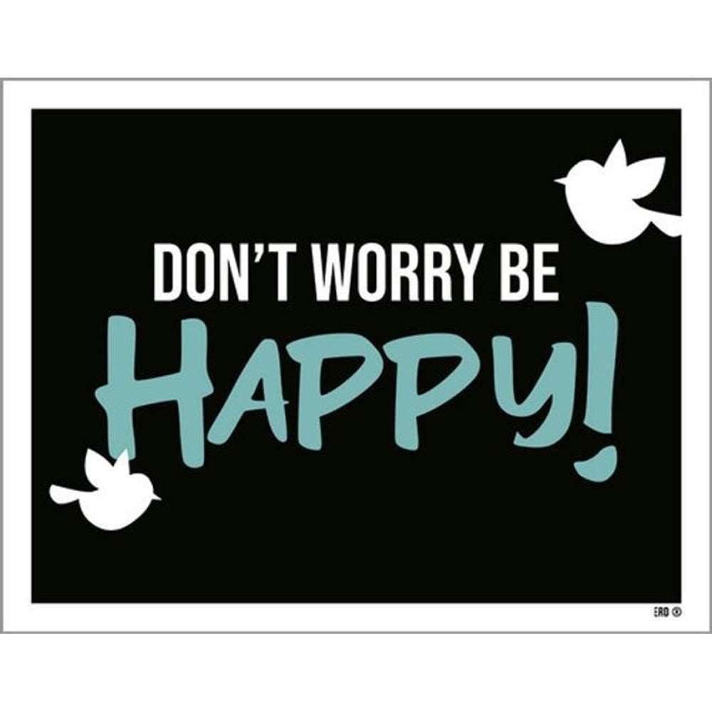 Kit 5 Placas Don`T Worry Be Happy Passarinho 36X46