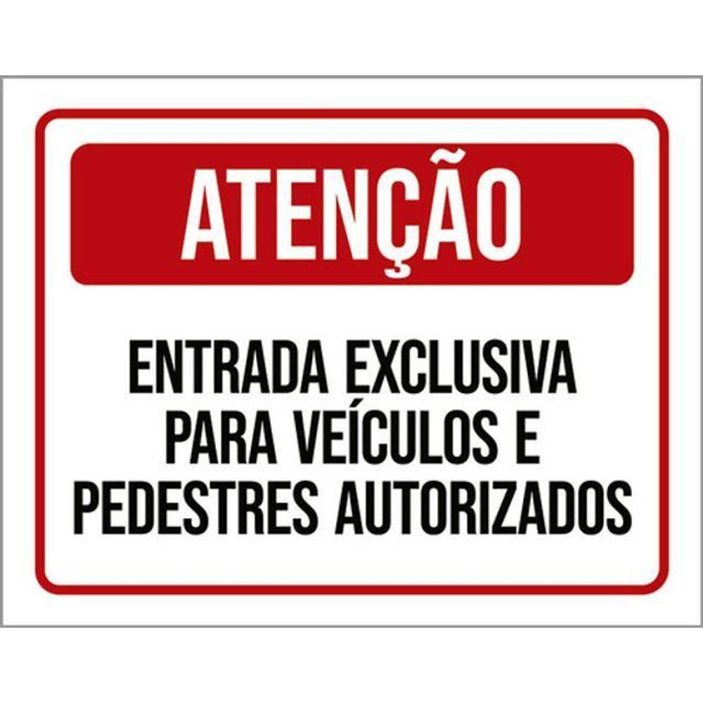 Kit 3 Placas Atenção Entrada Exclusiva Veículos Autorizados