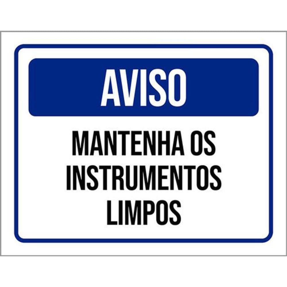 Kit 3 Placas Sinalização Aviso Mantenha Instrumentos Limpos